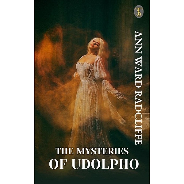 The Mysteries of Udolpho, Ann Ward Radcliffe