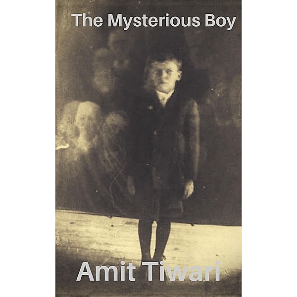 The Mysterious Boy, Amit Tiwari