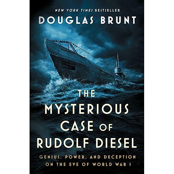 The Mysterious Case of Rudolf Diesel, Douglas Brunt