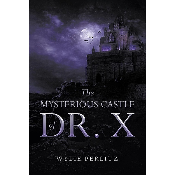 The Mysterious Castle of Dr. X, Wylie Perlitz
