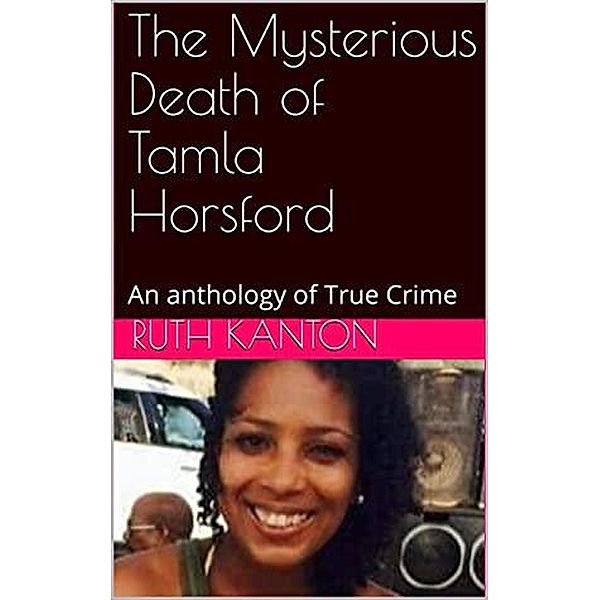 The Mysterious Death of Tamla Horsford, Ruth Kanton