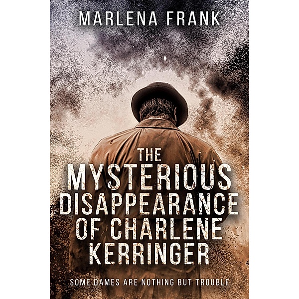 The Mysterious Disappearance of Charlene Kerringer, Marlena Frank