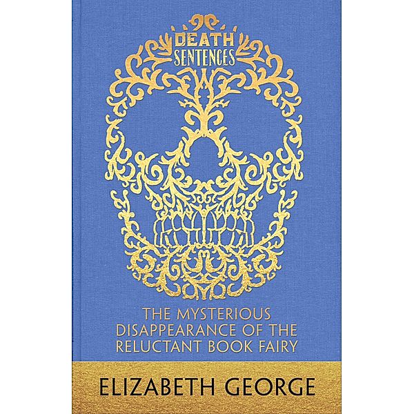 The Mysterious Disappearance of the Reluctant Book Fairy, Elizabeth George