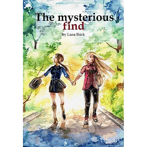 The Mysterious Find, Lana Brick