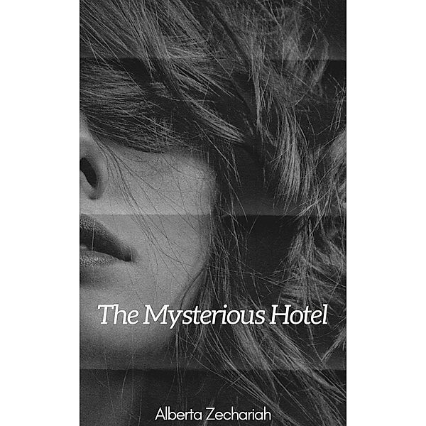 The Mysterious Hotel / The Mysterious Hotel, Alberta Zechariah