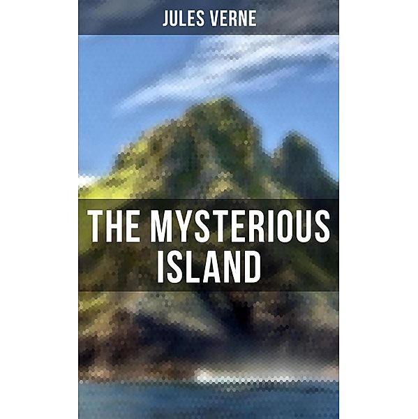 The Mysterious Island, Jules Verne