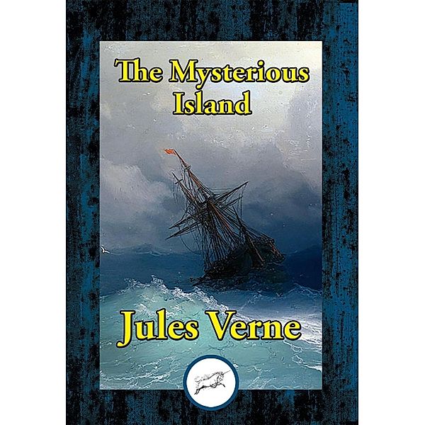 The Mysterious Island / Dancing Unicorn Books, Jules Verne