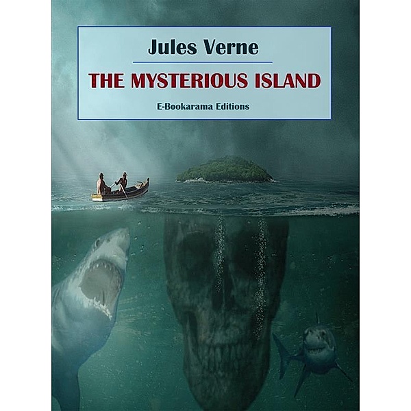 The Mysterious Island / E-Bookarama Classics, Jules Verne