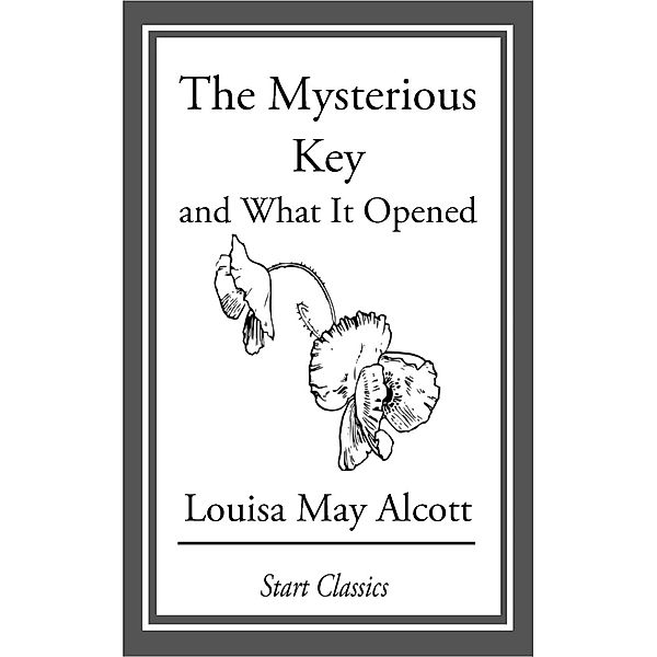 The Mysterious Key, Louisa May Alcott