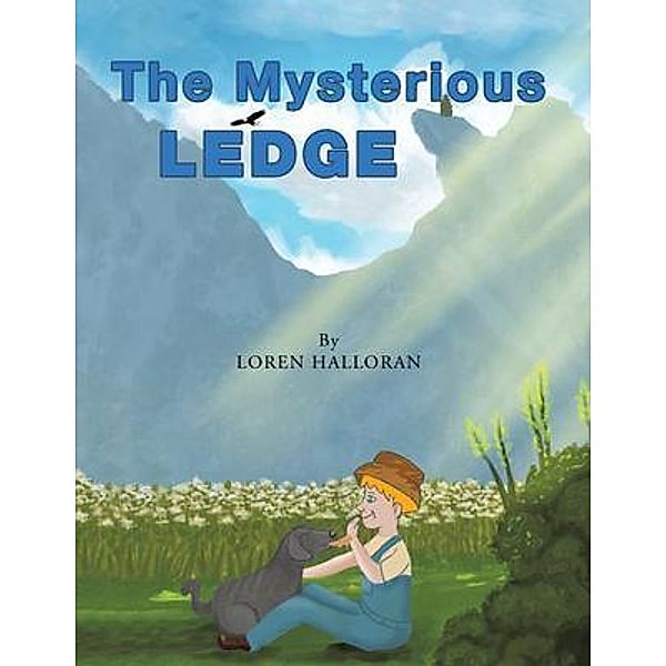 The Mysterious Ledge / Loren D. Halloran, Loren Halloran