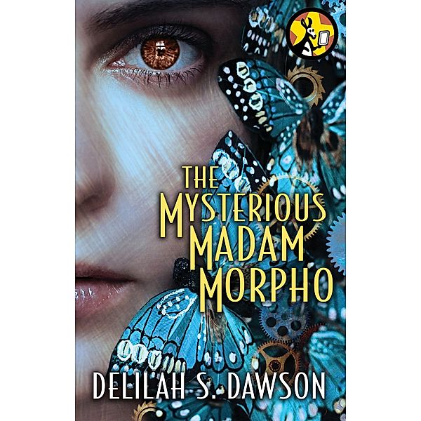 The Mysterious Madam Morpho, Delilah S. Dawson