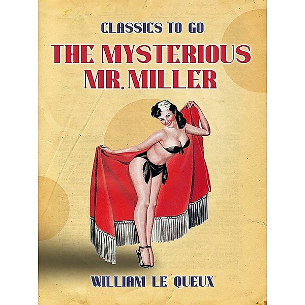 The Mysterious Mr. Miller, William Le Queux