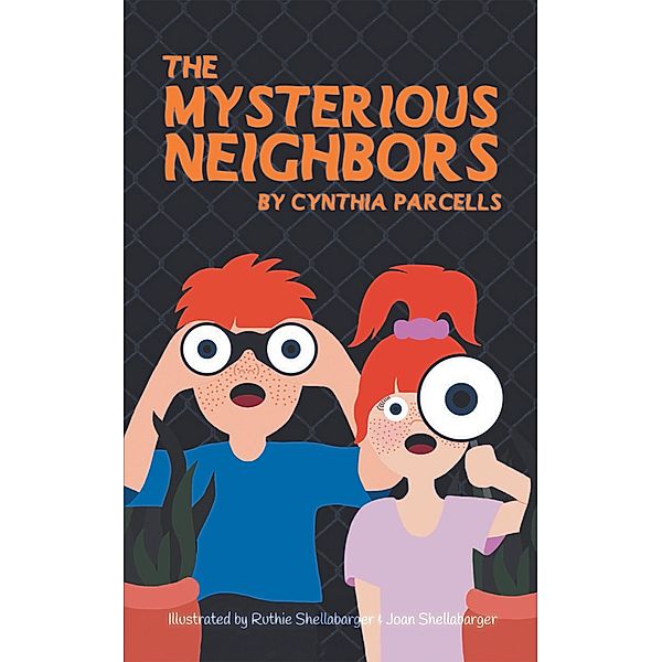 The Mysterious Neighbors, Cynthia Parcells