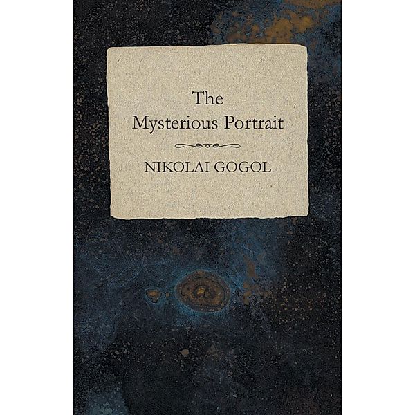 The Mysterious Portrait, Nikolai Gogol