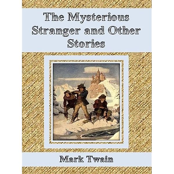 The Mysterious Stranger, Mark Twain