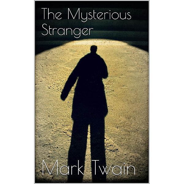 The Mysterious Stranger, Mark Twain