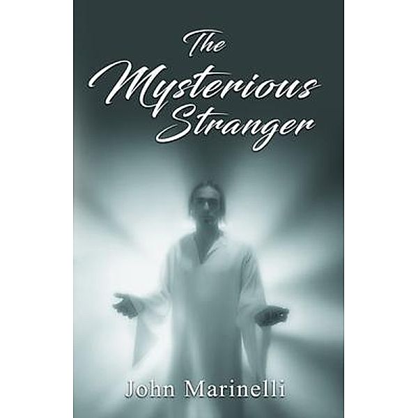 The Mysterious Stranger / Independent Author, John Marinelli