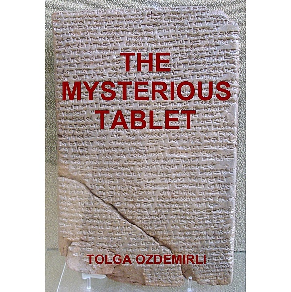 The Mysterious Tablet, Tolga Ozdemirli