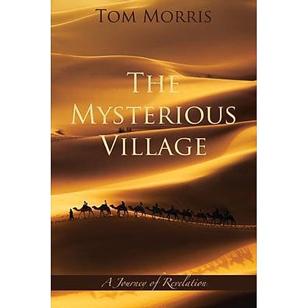 The Mysterious Village / Walid and the Mysteries of Phi Bd.5, Tom Morris