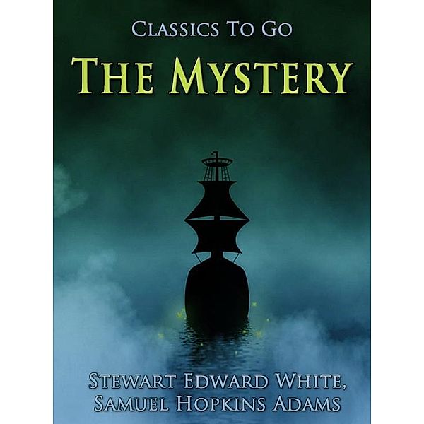 The Mystery, Samuel Hopkins Adams, Stewart Edward White