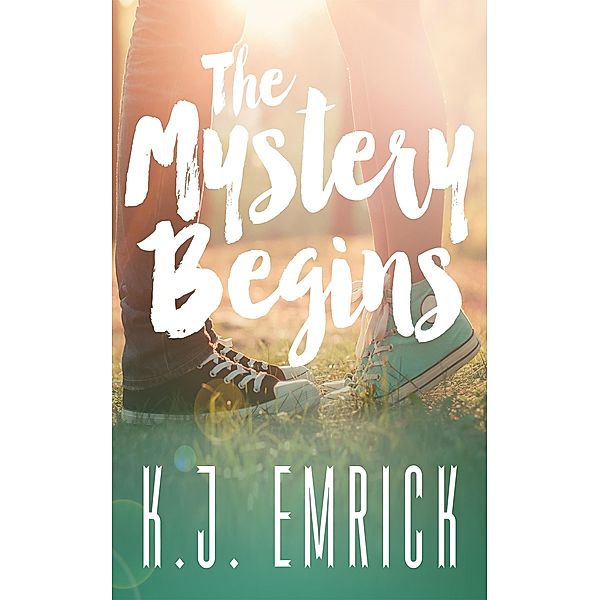 The Mystery Begins (A Connor and Lilly Mystery, #1) / A Connor and Lilly Mystery, K. J. Emrick