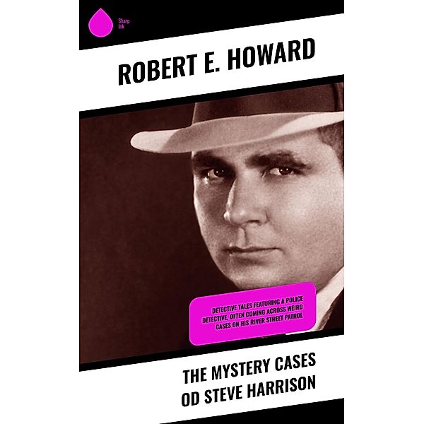 The Mystery Cases od Steve Harrison, Robert E. Howard