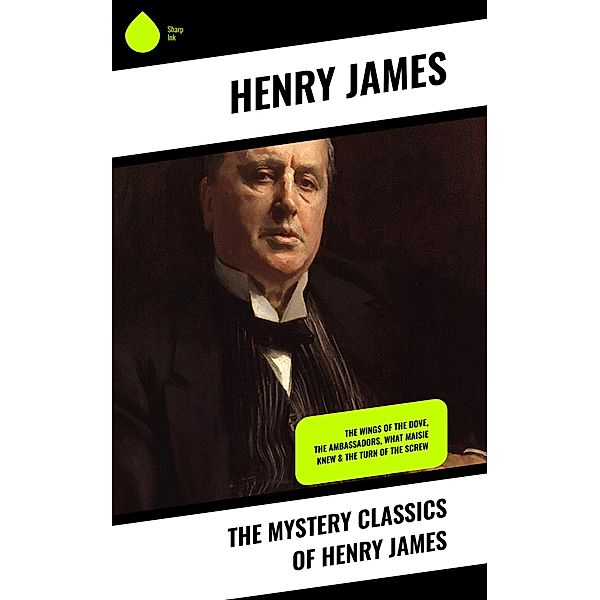 The Mystery Classics of Henry James, Henry James