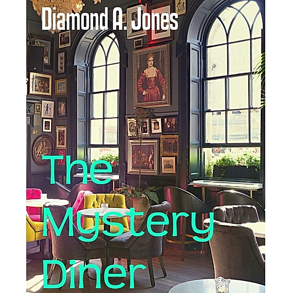 The Mystery  Diner, Diamond A. Jones