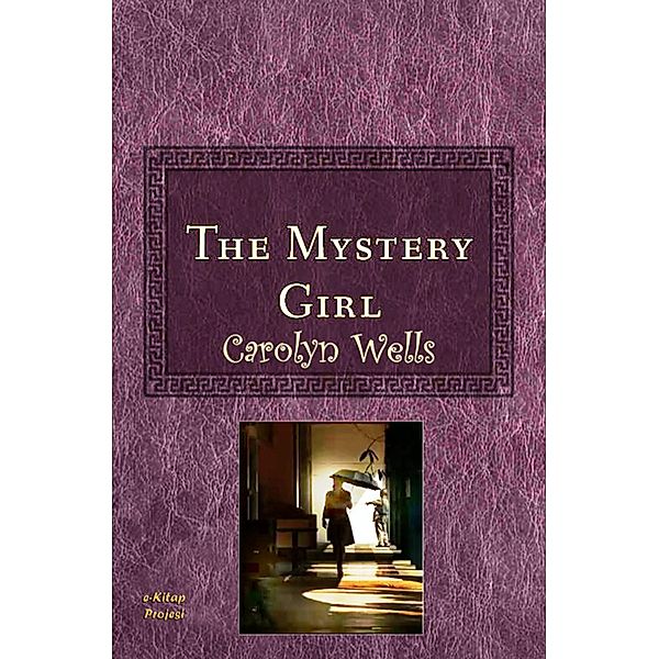 The Mystery Girl, Carolyn Wells