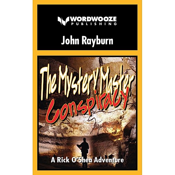 The Mystery Master - Conspiracy: A Rick O'Shea Adventure / The Mystery Master, John Rayburn