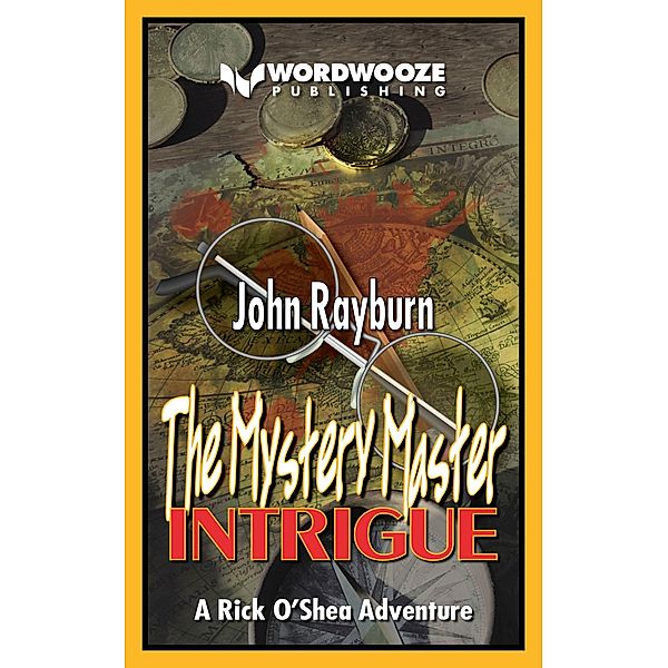 The Mystery Master - Intrigue: A Rick O'Shea Adventure / The Mystery Master, John Rayburn