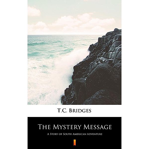 The Mystery Message, T. C. Bridges