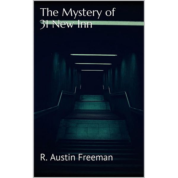 The Mystery of 31 New Inn, R. Austin Freeman