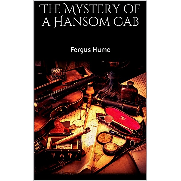 The Mystery of a Hansom Cab, Fergus Hume