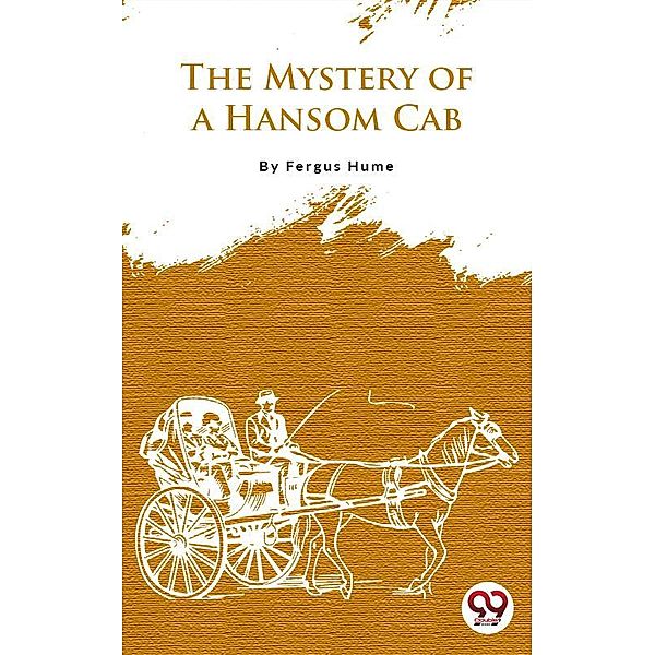 The Mystery of a Hansom Cab, Fergus Hume