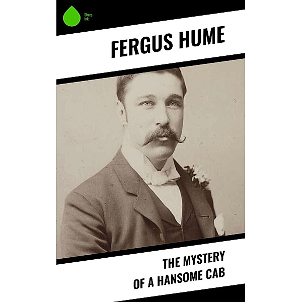 The Mystery of a Hansome Cab, Fergus Hume