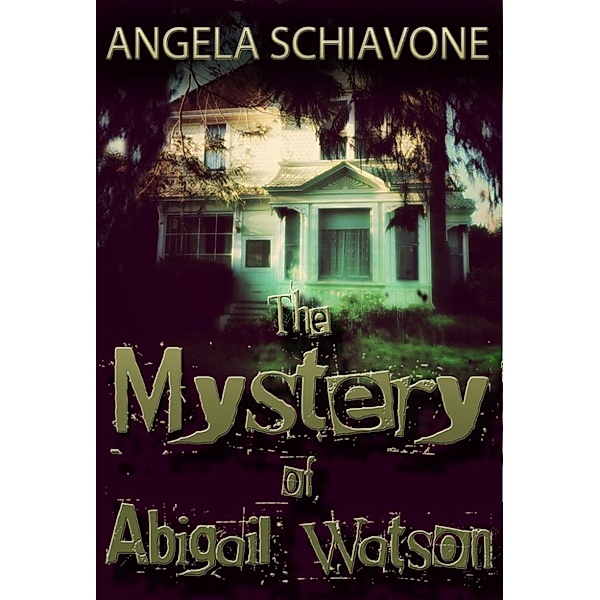 The Mystery of Abigail Watson, Angela Schiavone