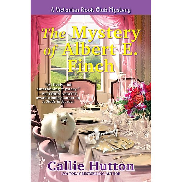 The Mystery of Albert E. Finch / A VICTORIAN BOOK CLUB MYSTERY Bd.3, Callie Hutton