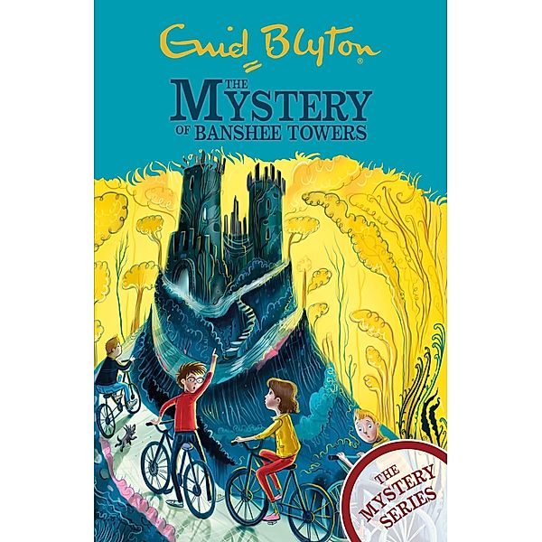 The Mystery of Banshee Towers / The Mystery Series Bd.15, Enid Blyton