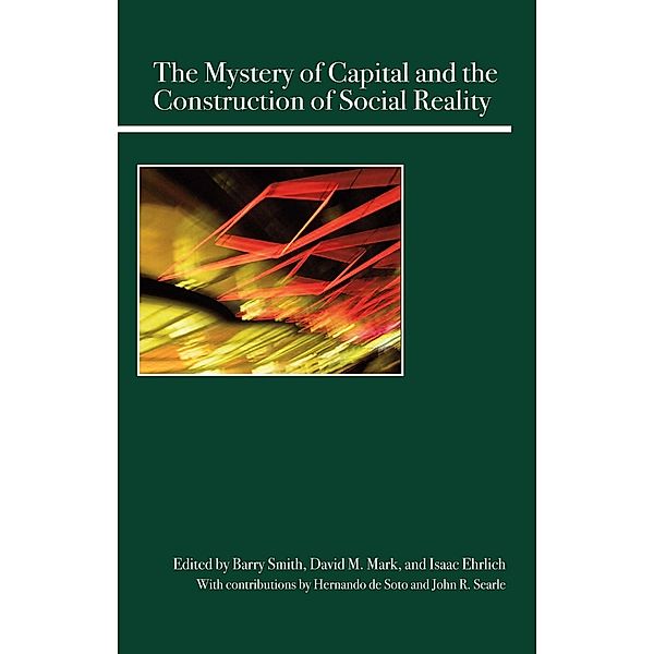 The Mystery of Capital and the Construction of Social Reality