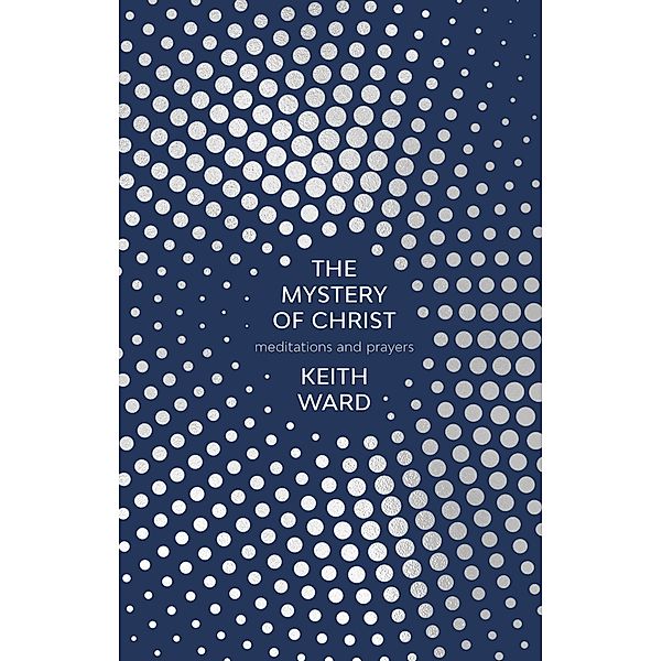 The Mystery of Christ, Keith Ward