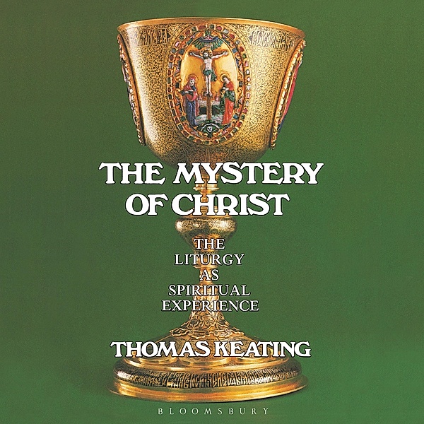 The Mystery of Christ, Thomas Keating