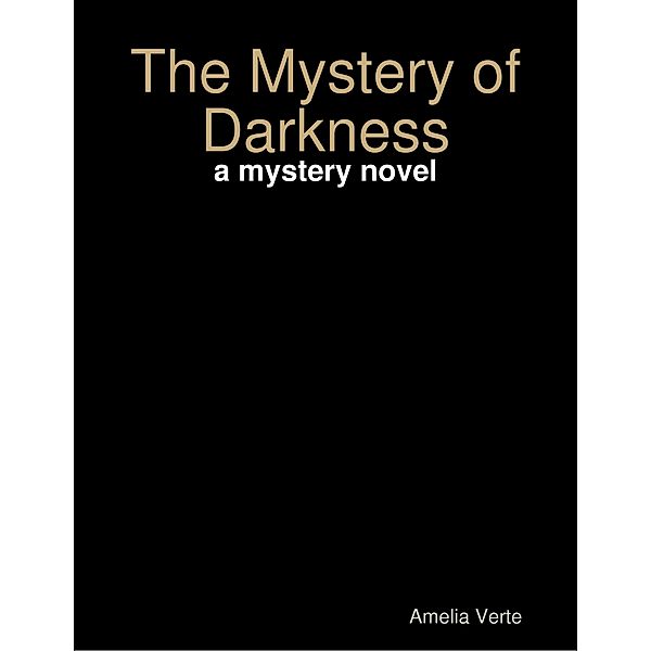 The Mystery of Darkness, Amelia Verte