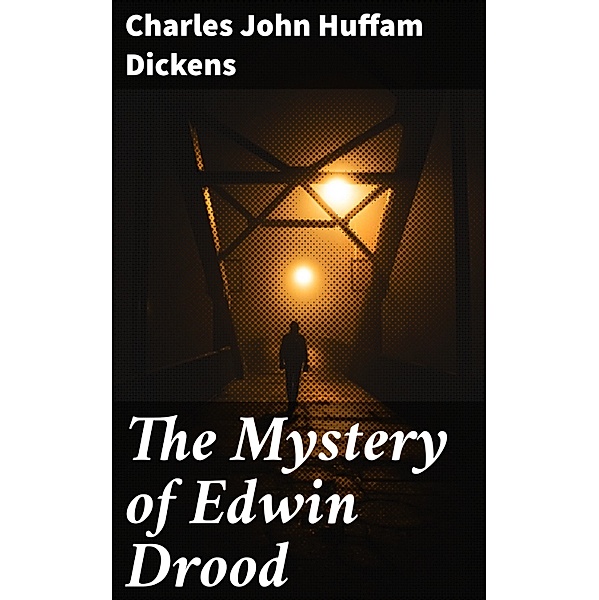 The Mystery of Edwin Drood, Charles John Huffam Dickens