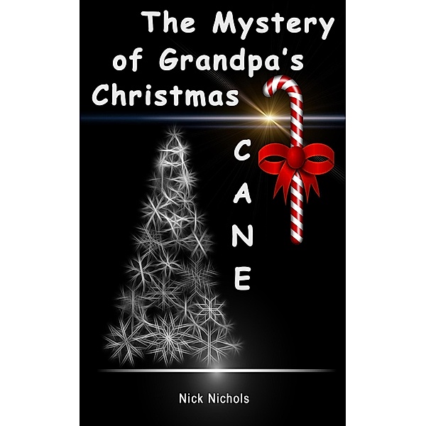 The Mystery of Grandpa's Christmas Cane, Nick Nichols