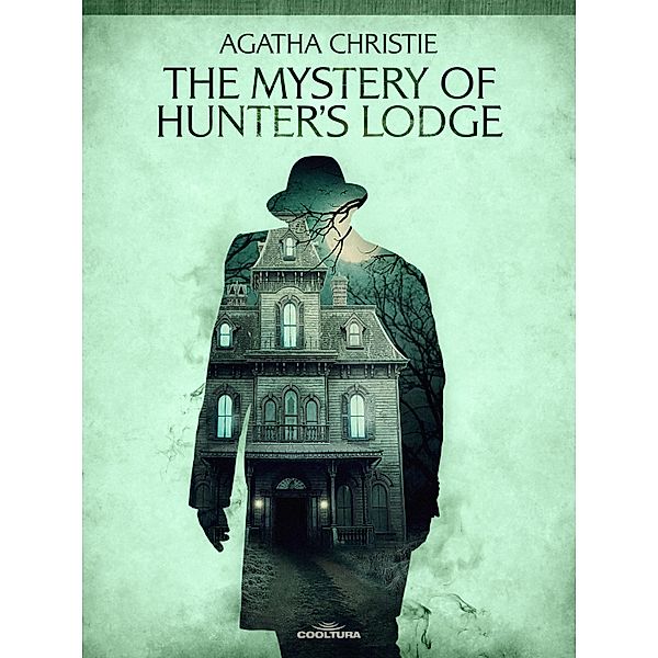 The Mystery of Hunter´s Lodge, Agatha Christie