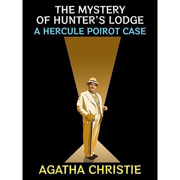 The Mystery of Hunter's Lodge / Agatha Christie Collection Bd.9, Agatha Christie