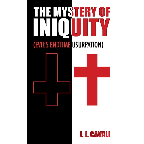 The Mystery of Iniquity, J. J. Cavali