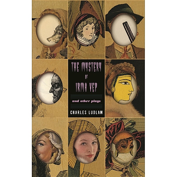 The Mystery of Irma Vep and Other Plays, Charles Ludlum