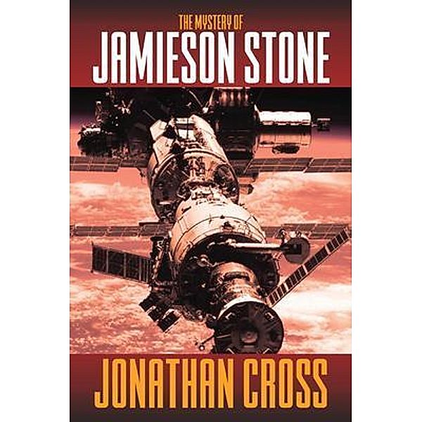 The Mystery of Jamieson Stone / Rustik Haws LLC, Jonathan Cross